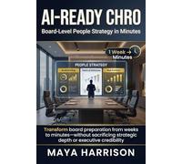 AI-Ready CHRO: Board-Level People Strategy in Minutes