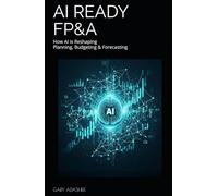 AI READY FP&A: How AI is Reshaping Planning, Budgeting & Forecasting