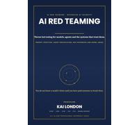 AI Red Teaming & Offensive AI Security All-in-One: The Professional Handbook for Prompt Injection, Agent Exploitation, LLM Attacks, RAG Poisoning, MCP ... Abuse, Adversarial Testing and AI Defence