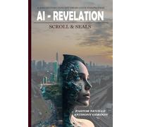 AI REVELATION: A 21st CENTURY CONCEPT FROM GOD’S PERSPECTIVE
