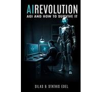 AI Revolution: AGI and How to Survive It