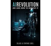 AI Revolution: AGI and How to Survive It