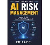 AI Risk Management: Future AI Systems | AI Safety Models | AI Risk Frameworks | AI Safety Tools | Risk Analysis AI | AI Innovation Management | AI Governance Systems | AI Resilient Systems