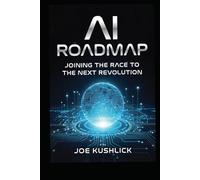 AI Roadmap: Joining the Race for the Next Revolution