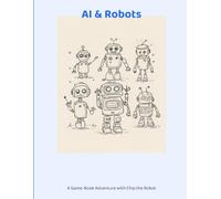 AI & Robots: A Game-Book Adventure with Chip the Robot
