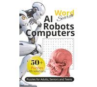AI, Robots, Computers Word Search Book: Word Search with easy to read print for AI, Robots, Computers, and more |6x9 inches, 110 pages| 50+puzzles. Great for vacations, Holidays, and Gifts.,