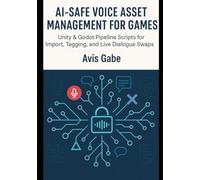 AI-Safe Voice Asset Management for Games: Unity & Godot Pipeline Scripts for Import, Tagging, and Live Dialogue Swaps
