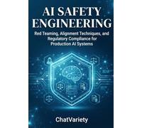 AI Safety Engineering: Red Teaming, Alignment Techniques, and Regulatory Compliance for Production AI Systems