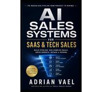 AI Sales Systems for SaaS & Tech Sales: The Modern B2B Pipeline from Prospect to Renewal