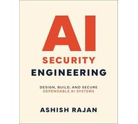 AI Security Engineering: Design, Build, and Secure Dependable AI Systems