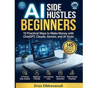 AI Side Hustles for Beginners: 10 Practical Ways to Make Money with ChatGPT, Claude, Gemini, and AI Tools
