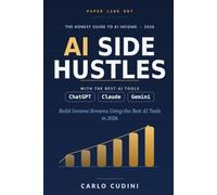 AI SIDE HUSTLES: with ChatGPT, Claude, and Gemini