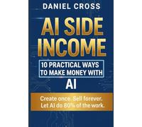 AI Side Income: 10 Practical Ways to Make Money with AI