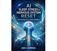 AI Sleep, Stress & Nervous System Reset: How Artificial Intelligence Restores Calm, Energy & Healing: 6