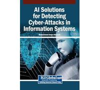 AI Solutions for Detecting Cyber-Attacks in Information Systems