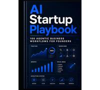 AI Startup Playbook: 100 Agentic Business Workflows for Founders