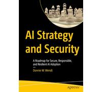 Ai Strategy and Security: A Roadmap for Secure, Responsible and Resilient Ai Adoption