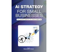 AI Strategy For Small Businesses: Your Friendly Companion for Digital Marketing