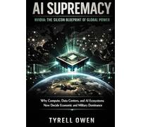 AI Supremacy Nvidia, The Silicon Blueprint of Global Power: Why Compute, Data Centers, and AI Ecosystems Now Decide Economic and Military Dominance