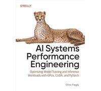 Chris Fregly AI Systems Performance Engineering (Tascabile) (PRESALE 23/12/2025)