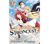 Ai Takahashi Am I Actually the Strongest? 3 (Manga) (Tascabile)