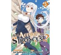 Ai Takahashi Am I Actually the Strongest? 5 (Manga) (Tascabile)