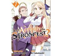 Ai Takahashi Am I Actually the Strongest? 7 (Manga) (Tascabile)