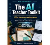 AI TEACHER TOOLKIT: THE MASTER PLAYBOOK