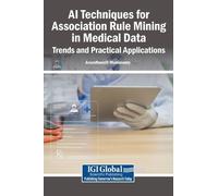 AI Techniques for Association Rule Mining in Medical Data (Copertina rigida)