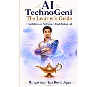 AI TechnoGeni: The Learner’s Guide: 1