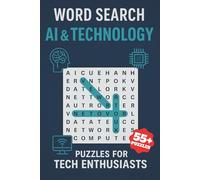 AI & Technology Word Search Puzzle: 55+ Brain-Boosting Puzzles Featuring Artificial Intelligence, Computers, Robotics, Coding, and More | Fun Tech-Themed Activity Book for Adults & Teens