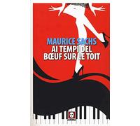 Ai tempi del Boeuf sur le Toit
