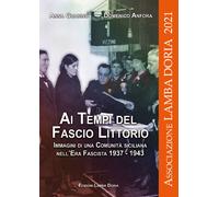 Ai tempi del fascio littorio. Immagini di una comunità siciliana nell’Era Fascis