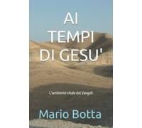 AI TEMPI DI GESU': L'ambiente vitale dei Vangeli