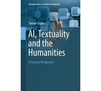 AI, Textuality and the Humanities: A Literary Perspective