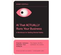 AI That Actually Runs Your Business: A Workbook for Getting Started Safely
