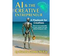 AI & the Creative Entrepreneur: A Playbook for Creatives