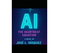 AI: The Heartbeat Equation 1