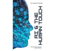 AI & The Human Touch: Thriving With AI Without Losing Yourself