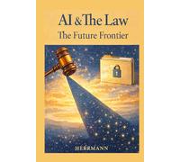 AI & The Law: The Future Frontier