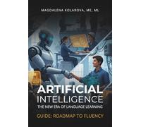 AI The New Era of Language Learning: Guide: Roadmap to Fluency