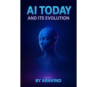 AI Today and Its Evolution