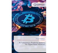 AI Tokenomics: Predictive Systems for Digital Asset Valuation