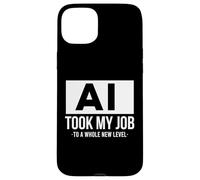 AI took my job funny artificial intelligence ai shirt Custodia per iPhone 15 Plus