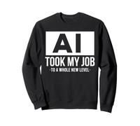 AI took my job funny artificial intelligence ai shirt Felpa