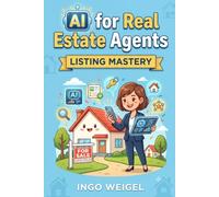 AI Tools and Hacks for Real Estate Agents: Listing Mastery