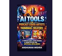 AI Tools for Podcast Cover Artists and Thumbnail Creators: A Complete Guide to Design, Branding, and Monetization Using Artificial Intelligence