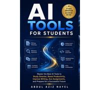 AI Tools for Students: How to Study Smarter, Save Time, and Boost Academic Performance Using Artificial Intelligence.