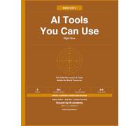 AI Tools You Can Use: Book 3 of the Ground Up AI Academy Series