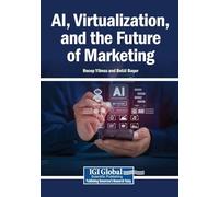 AI, Virtualization, and the Future of Marketing